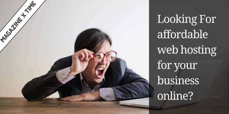 Want to your business online with affordable web hosting