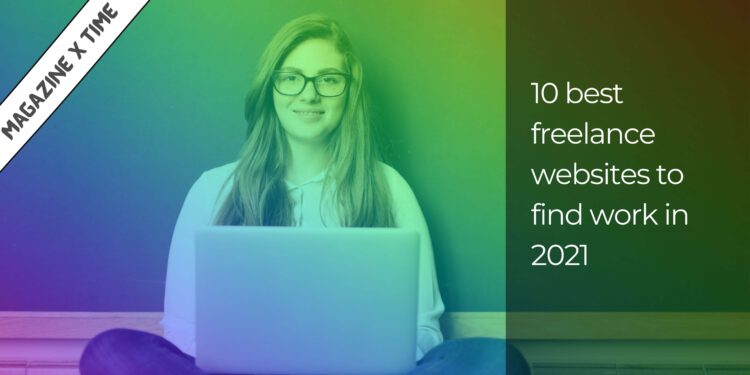 10 best freelance websites to find work in 2021