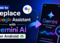 How to Replace Google Assistant with Gemini AI on Android