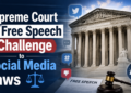 Supreme Court Free Speech Challenge to Social Media Laws