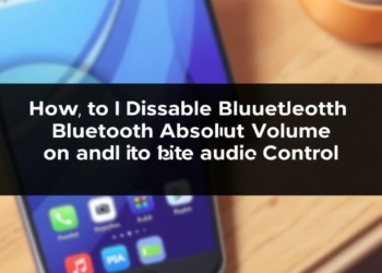 How To Disable Bluetooth Absolute Volume On Android for Better Audio Control