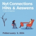 Nyt Connections Hints and Answers for February 5, 2024