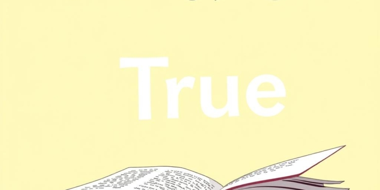 True: Meaning, Uses, and Why It Matters