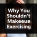 Why You Shouldn’t Wear Makeup When Exercising