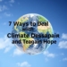 7 Ways to Deal with Climate Despair and Regain Hope