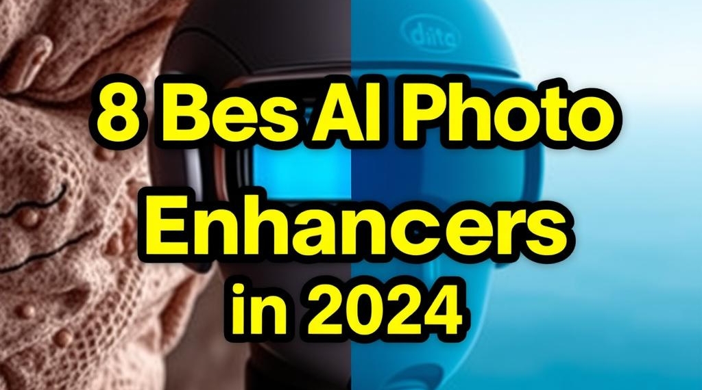 8 Best AI Photo Enhancers in 2024: Free & Paid Picks