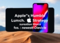 Apple’s Humble Launch Strategy for Its Newest Device