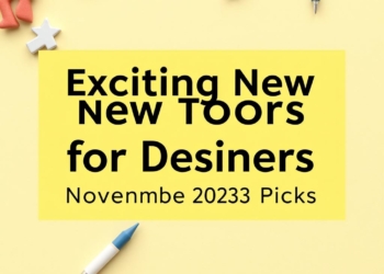 Exciting New Tools for Designers: November 2023 Picks