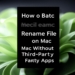 How to Batch Rename Files on Mac Without Third-Party Apps