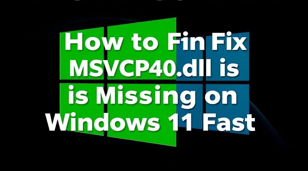 How to Fix MSVCP140.dll Is Missing on Windows 11 Fast