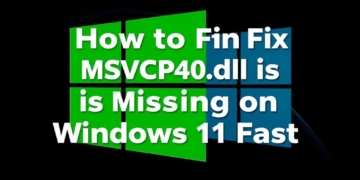 How to Fix MSVCP140.dll Is Missing on Windows 11 Fast