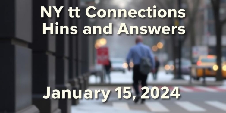 NYT Connections Hints and Answers for January 15, 2024