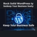 Rock Solid WordPress Security to Keep Your Business Safe